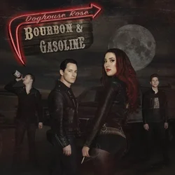Doghouse Rose - Bourbon & Gasoline (LP)