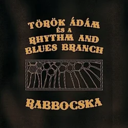 Török Ádám - És A Rhythm And Blues Branch - Rabbocska (Limited Edition) (LP)