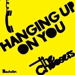 The Choosers - Hanging Up On You (LP)