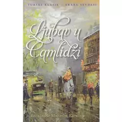 Ljubav u Čamlidži - Recaizade Mahmut Ekrem