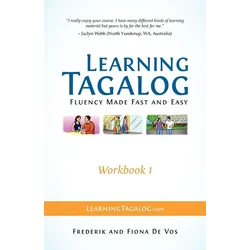 Learning Tagalog - Fluency Made Fast and Easy - Workbook 1 (Book 3 of 7)