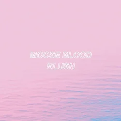 Moose Blood - Blush (Light Blue Coloured) (LP)