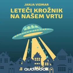 AUDIBOOK Avdio knjiga: Leteči krožnik na našem vrtu