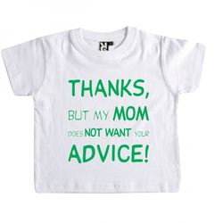 Baby T Shirt Thanks For The Advice