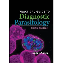 Practical Guide to Diagnostic Parasitology 3rd Edition