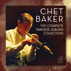Chet Baker - The Complete Timeless Records Albums Collection (7 CD)