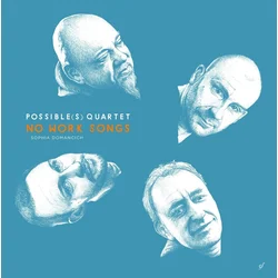 Possible Quartet - No Work Songs (LP)