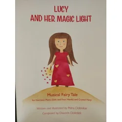 DOLINŠEK:LUCY AND HER MAGIC LIGHT MUSICAL FAIRY TALE