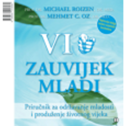 VI Zauvijek mladi - Oz, Mehmet C. Roizen, Michael F.