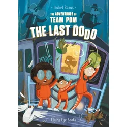 Adventures of Team Pom: The Last Dodo