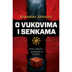 O vukovima i senkama - Branislav Janković ( 6007 )
