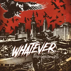 Whatever! - Into Darker Days (Limited Edition) (LP)