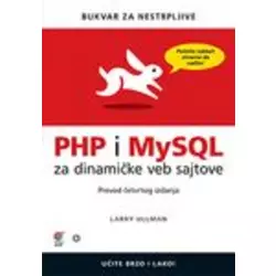 PHP i MySQL ZA DINAMIČKE WEB SAJTOVE - BUKVAR ZA NESTRPLJIVE, Larry Ullman