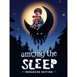 Among the Sleep - Enhanced Edition
