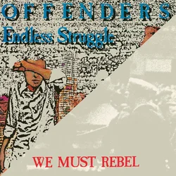 Offenders - Endless Struggle/We Must Rebel/ I Hate Myself (Reissue) (2 LP)