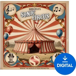 Soundiron Noah Kellys Sonic Circus (Digitalni izdelek)