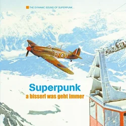 Superpunk - A Bisserl Was Geht Immer (Reissue) (LP)