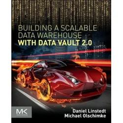 Building a Scalable Data Warehouse with Data Vault 2.0