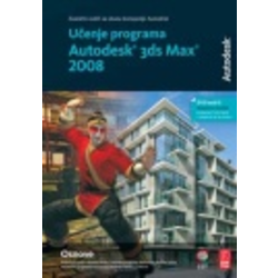 UČENJE PROGRAMA AUTODESK 3 DS MAX 2008. OSNOVE, Remi Breton, Mark Gerhard