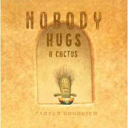 Nobody Hugs a Cactus