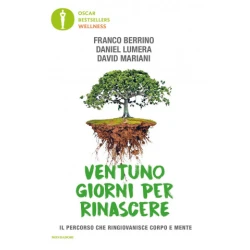 Ventuno giorni per rinascere. Il percorso che ringiovanisce corpo e mente