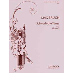 MAX BRUCH:SCHWEDISCHE TANZE OP.63
