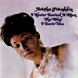 Aretha Franklin - I Never Loved A Man... (LP)