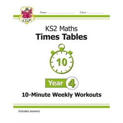 KS2 Maths: Times Tables 10-Minute Weekly Workouts - Year 4