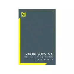 Izvori sopstva: Nastanak modernog identiteta - Čarls Tejlor