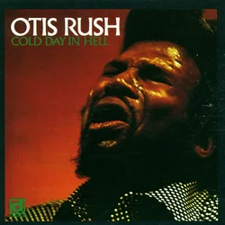Otis Rush - Cold Day In Hell (Reissue) (LP)