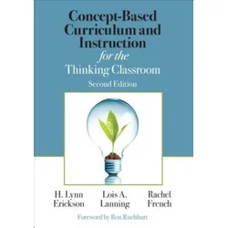 Concept-Based Curriculum and Instruction for the Thinking Classroom