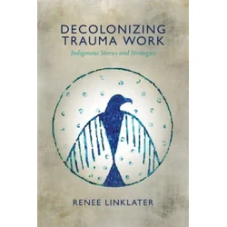 Decolonizing Trauma Work
