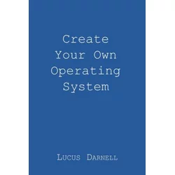 Create Your Own Operating System