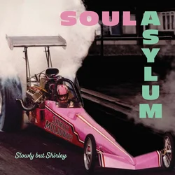 Soul Asylum - Slowly But Shirley (Limited Edition) (LP)