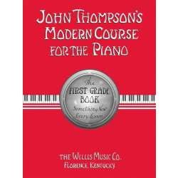 John Thompson: John Thompson’s Modern Course for the Piano First Grade