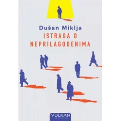 Istraga o neprilagođenima - Dušan Miklja