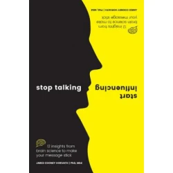 Stop Talking, Start Influencing