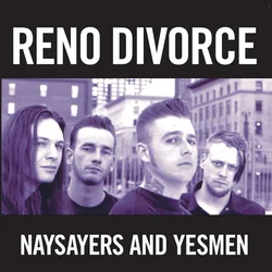 Reno Divorce - Naysayers And Yesmen (Limited Edition) (LP)