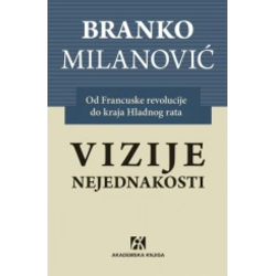 Vizije nejednakosti. Od Francuske revolucije do kraja Hladnog rata