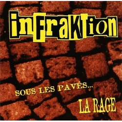 Infraktion - Sous Les Pavés... La Rage (LP)