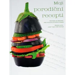 Moji porodični recepti