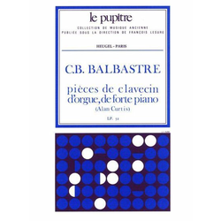 BALBASTRE:PIECES DE CLAVECIN DORGUE,DEFORTE PIANO