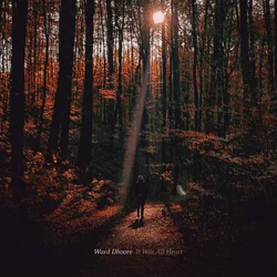 Ward Dhoore - It Was All Heart (LP)