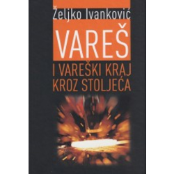 Vareš i vareški kraj kroz stoljeća