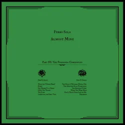 Ferro Solo - Almost Mine Part III: The Fernando Chronicles (LP)