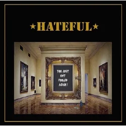 Hateful - You Just Got Fooled Again (2 LP)