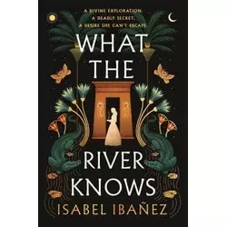 What the River Knows