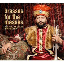 DZAMBO AGUSEVI ORCHESTRA - BRASSES FOR THE MASSES