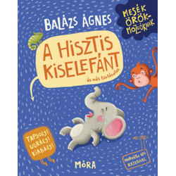 A hisztis kiselefánt és más történetek