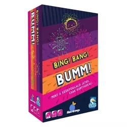 Bing! Bang! Bum!